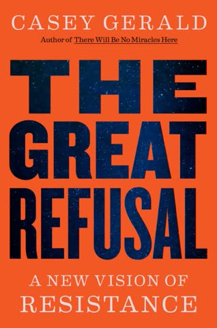 Cover of The Great Refusal: A New Vision of Resistance