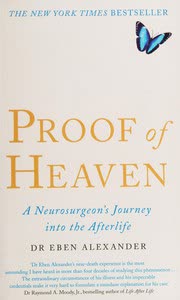 Cover of Proof of Heaven: A Neurosurgeon's Journey into the Afterlife