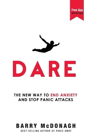 Cover of Dare: The New Way to End Anxiety and Stop Panic Attacks
