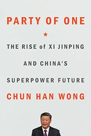 Cover of Party of One: The Rise of Xi Jinping and China's Superpower Future