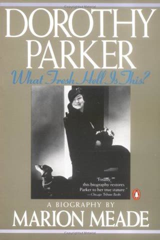 Cover of Dorothy Parker: What Fresh Hell Is This?