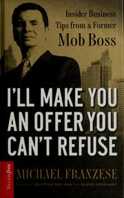 Cover of I'll Make You an Offer You Can't Refuse by Michael Franzese
