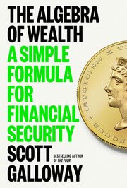 Cover of The Algebra of Wealth by Scott Galloway