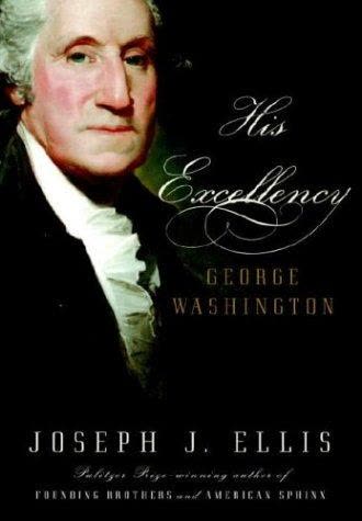 Cover of His Excellency: George Washington by Joseph J. Ellis