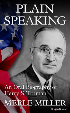 Cover of Plain Speaking: An Oral Biography of Harry S. Truman by Merle Miller