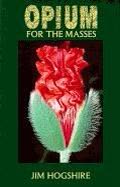 Cover of Opium for the Masses by Jim Hogshire