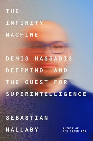 Cover of The Infinity Machine: The Rise of DeepMind and the Future of Artificial Intelligence