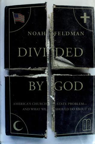 Cover of Divided by God: America's Church-State Problem and What We Should Do About It by Noah Feldman