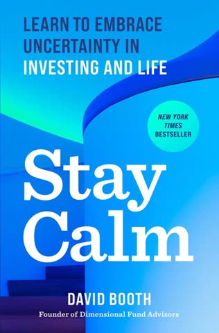 Cover of Stay Calm: Learn to Embrace Uncertainty in Investing and Life