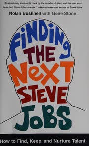 Cover of Finding the Next Steve Jobs by Nolan Bushnell