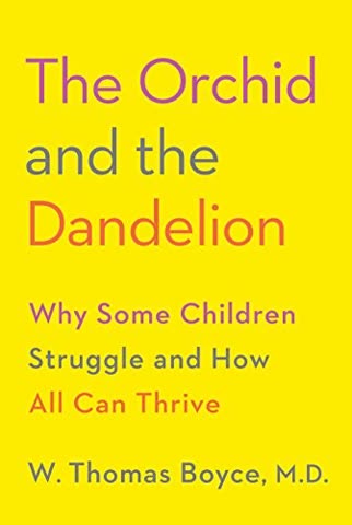 Cover of The Orchid and the Dandelion: Why Some Children Struggle and How All Can Thrive