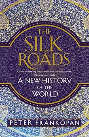 Cover of The Silk Roads: A New History of the World by Peter Frankopan