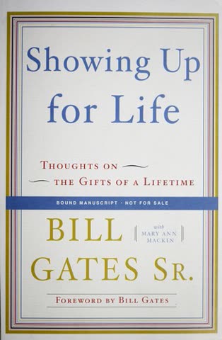 Cover of Showing Up for Life: Thoughts on the Gift of a Lifetime by Bill Gates Sr.