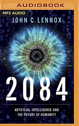 Cover of 2084: Artificial Intelligence and the Future of Humanity