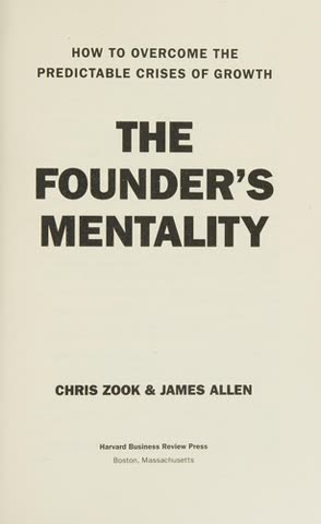 Cover of The Founder's Mentality: How to Overcome the Predictable Crises of Growth by Chris Zook and James Allen