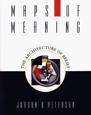 Cover of Maps of Meaning: The Architecture of Belief by Jordan B. Peterson