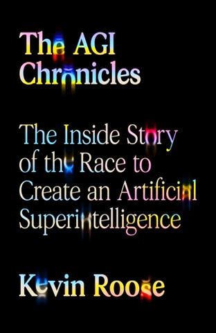 Cover of The AGI Chronicles: The Inside Story of the Race to Create Artificial Superintelligence