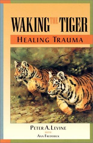 Cover of Waking the Tiger: Healing Trauma by Peter Levine