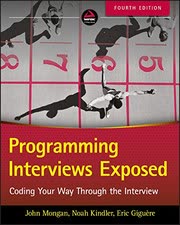 Cover of Programming Interviews Exposed by John Mongan, Noah Kindler, Eric Giguere