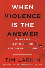 Cover of When Violence Is the Answer by Tim Larkin