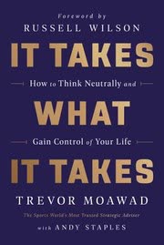 Cover of It Takes What It Takes by Trevor Moawad