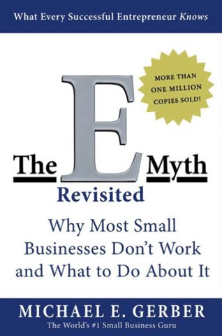 Cover of The E-Myth Revisited: Why Most Small Businesses Don't Work and What to Do About It by Michael E. Gerber