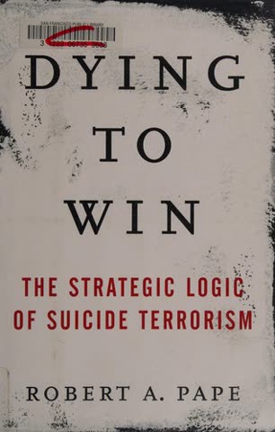 Cover of Dying to Win: The Strategic Logic of Suicide Terrorism