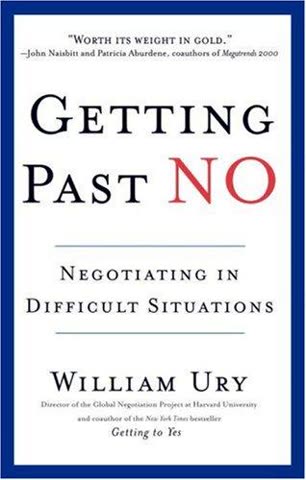 Cover of Getting Past No: Negotiating in Difficult Situations by William Ury