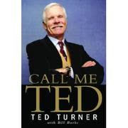 Cover of Call Me Ted by Ted Turner