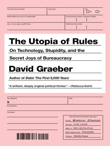 Cover of The Utopia of Rules: On Technology, Stupidity, and the Secret Joys of Bureaucracy
