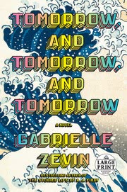 Cover of Tomorrow, and Tomorrow, and Tomorrow by Gabrielle Zevin