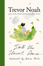 Cover of Into the Uncut Grass by Trevor Noah