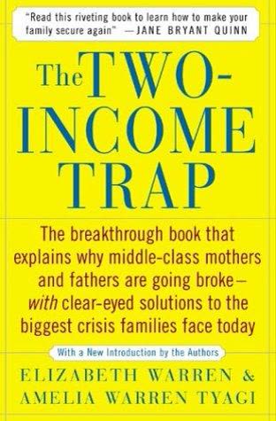 Cover of The Two-Income Trap: Why Middle-Class Mothers and Fathers Are Going Broke by Elizabeth Warren