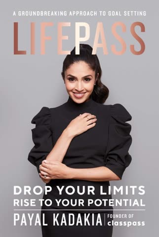 Cover of Life Pass: Drop Your Limits, and Rise to Your Potential