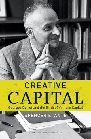 Cover of Creative Capital: George Doriot and the Birth of Venture Capital by Spencer E. Ante