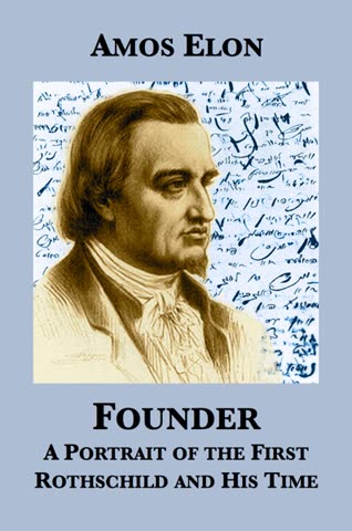 Cover of Founder: A Portrait of the First Rothschild and His Time by Amos Elon
