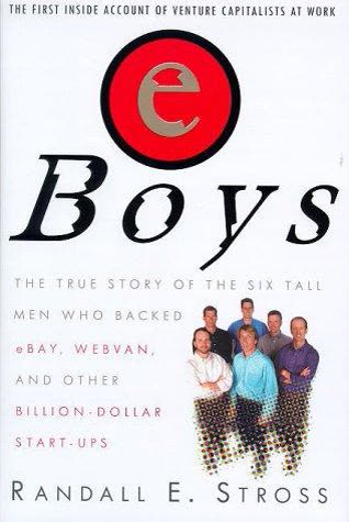 Cover of eBoys: The First Inside Account of Venture Capitalists at Work by Randall Stross