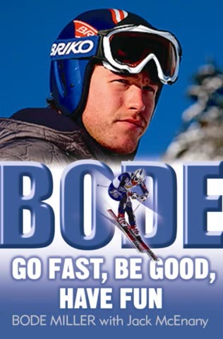 Cover of Go Fast, Be Good and Have Fun by Bodie Miller