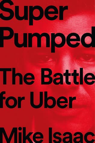 Cover of Super Pumped: The Battle for Uber by Mike Isaac