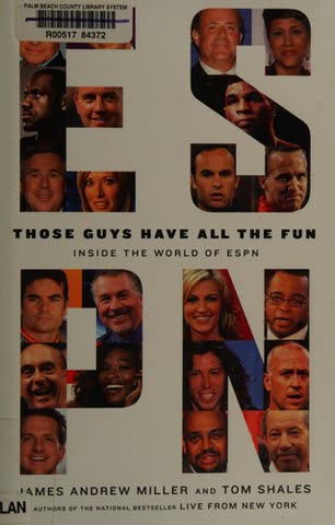 Cover of Those Guys Have All the Fun: Inside the World of ESPN by James Andrew Miller and Tom Shales