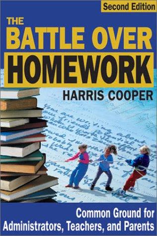 Cover of The Battle Over Homework: Common Ground for Teachers, Administrators, and Parents