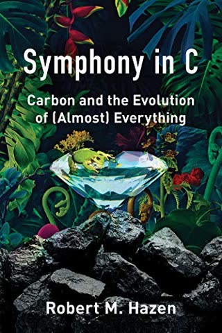 Cover of Symphony in C: Carbon and the Evolution of Almost Everything