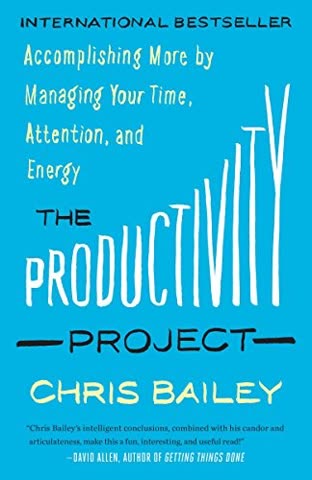 Cover of The Productivity Project: Accomplishing More by Managing Your Time, Attention, and Energy