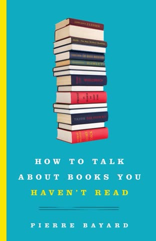 Cover of How to Talk About Books You Haven't Read