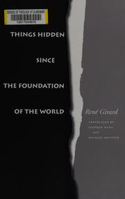 Cover of Things Hidden Since the Foundation of the World by René Girard