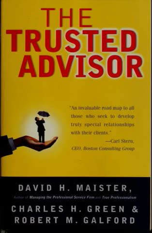 Cover of The Trusted Advisor by David H. Maister, Charles H. Green, and Robert M. Galford