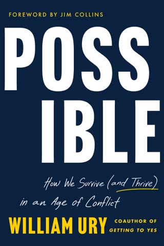 Cover of Possible: How We Survive and Thrive in an Age of Conflict by William Ury