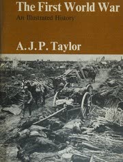 Cover of Illustrated History of the First World War by A.J.P. Taylor