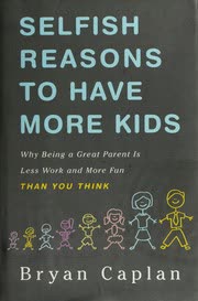 Cover of Selfish Reasons to Have More Kids