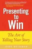 Cover of Presenting to Win by Jerry Weissman